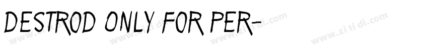 Destrod Only For Per字体转换